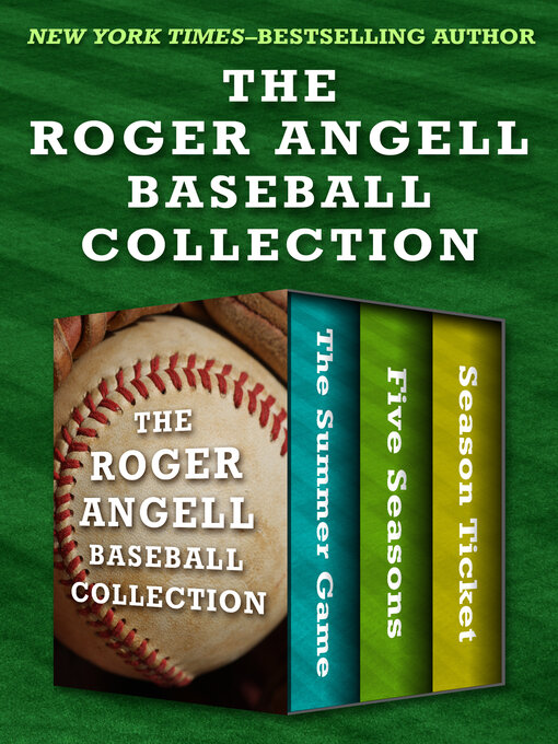 Title details for Roger Angell Baseball Collection by Roger Angell - Available